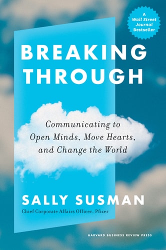 Breaking Through Communicating to Open Minds, Move Hearts, and Change the World cover