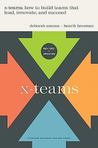 X-Teams, Revised and Updated How to Build Teams That Lead, Innovate, and Succeed cover