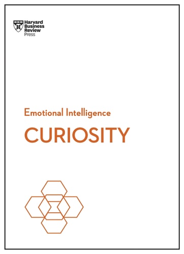 Curiosity (HBR Emotional Intelligence Series) cover