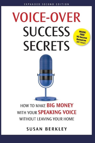 Voice-Over Success Secrets How to Make Big Money with Your Speaking Voice Without Leaving Your Home cover