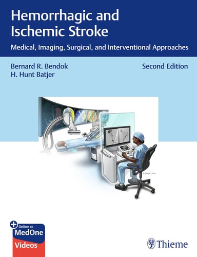 Hemorrhagic and Ischemic Stroke Medical, Imaging, Surgical, and Interventional Approaches cover