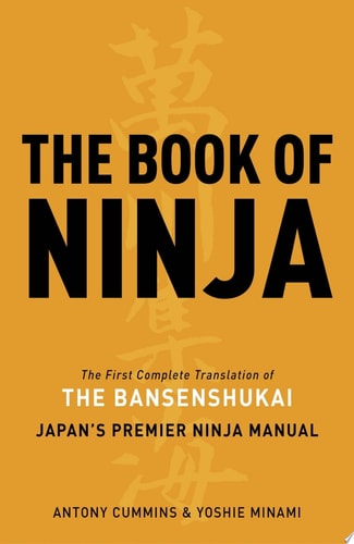 The Book of Ninja The Bansenshukai - Japan's Premier Ninja Manual cover