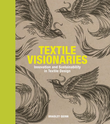 Textile Visionaries Innovation and Sustainability in Textile Design cover