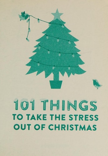 101 Things to Take the Stress Out of Christmas cover