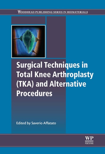 Surgical Techniques in Total Knee Arthroplasty and Alternative Procedures cover