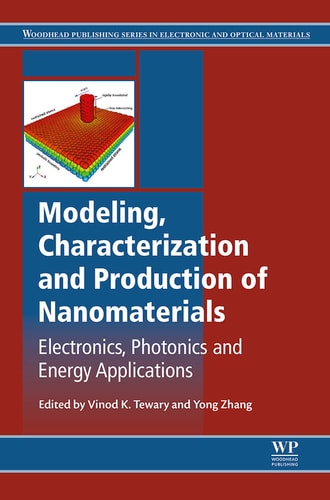 Modeling, Characterization and Production of Nanomaterials: Electronics, Photonics and Energy Applications cover