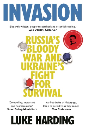 Invasion Russia's Bloody War and Ukraine's Fight for Survival cover
