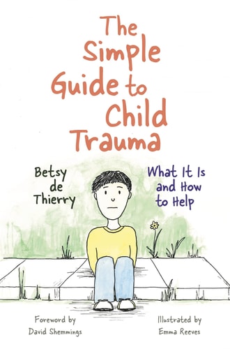 The Simple Guide to Child Trauma What it is and how to Help cover