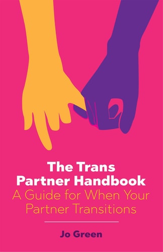 The Trans Partner Handbook A Guide for when Your Partner Transitions cover