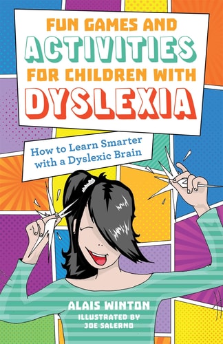 Fun Games and Activities for Children with Dyslexia How to Learn Smarter with a Dyslexic Brain cover