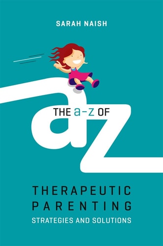 The A-Z of Therapeutic Parenting Strategies and Solutions cover