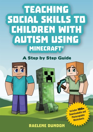 Teaching Social Skills to Children with Autism Using Minecraft® A Step by Step Guide cover