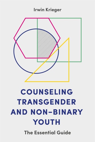 Counseling Transgender and Non-binary Youth The Essential Guide cover