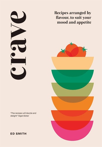 Crave Recipes Arranged by Flavour, to Suit Your Mood and Appetite cover