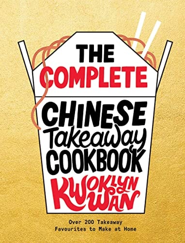 The Complete Chinese Takeaway Cookbook Over 200 Takeaway Favourites to Make at Home cover