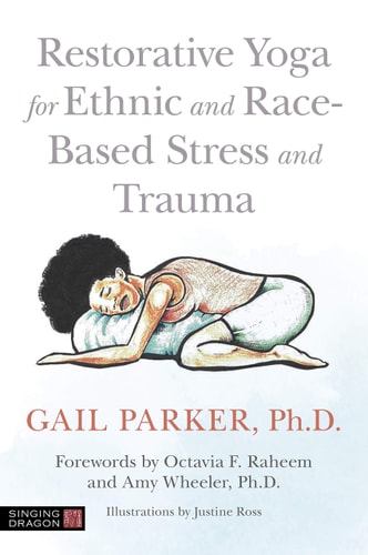 Restorative Yoga for Ethnic and Race-Based Stress and Trauma cover