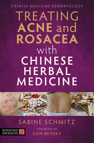 Treating Acne and Rosacea with Chinese Herbal Medicine cover