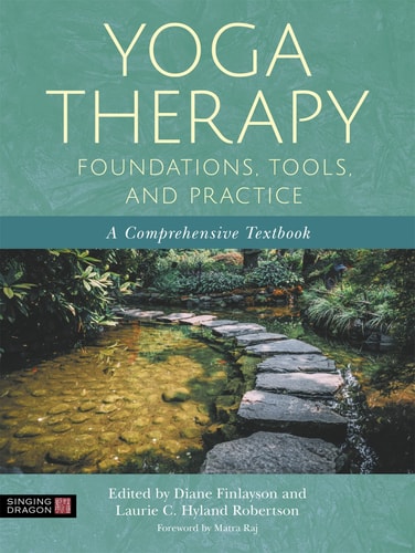 Yoga Therapy Foundations, Tools, and Practice A Comprehensive Textbook cover