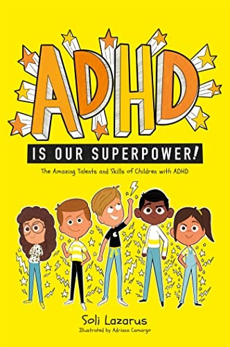 ADHD Is Our Superpower The Amazing Talents and Skills of Children with ADHD cover