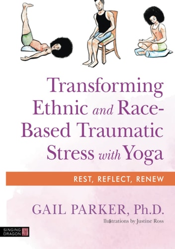 Transforming Ethnic and Race-Based Traumatic Stress with Yoga cover