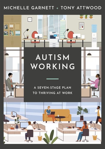 Autism Working A Seven-Stage Plan to Thriving at Work cover