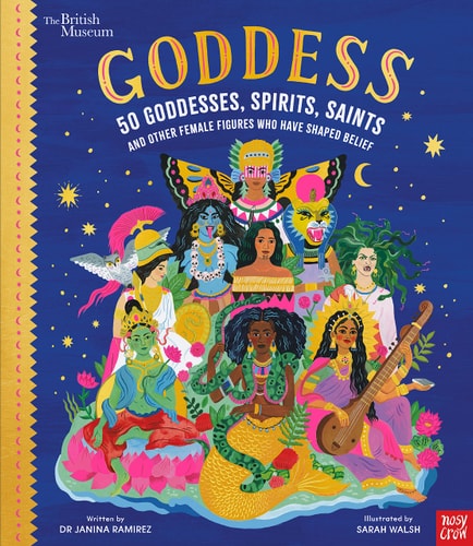 Goddess 50 Goddesses, Spirits, Saints and Other Female Figures Who Have Shaped Belief cover