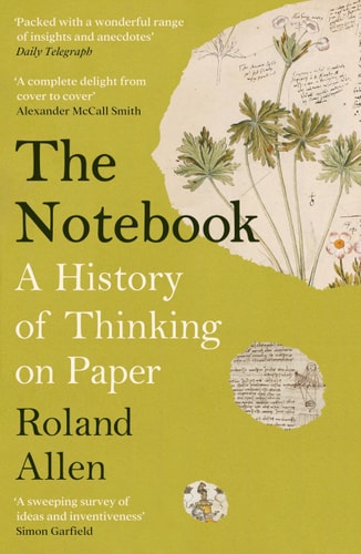 The Notebook A History of Thinking on Paper cover
