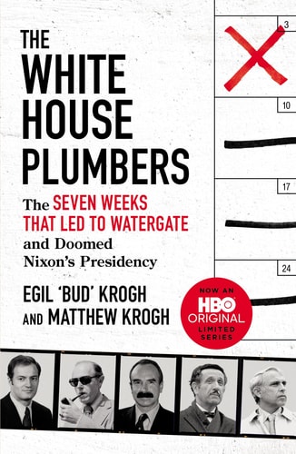 The White House Plumbers TV Tie-In The Seven Weeks That Led to Watergate and Doomed Nixon's Presidency cover