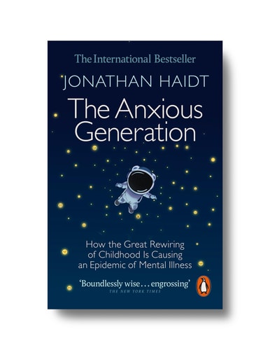 The Anxious Generation How the Great Rewiring of Childhood Is Causing an Epidemic of Mental Illness cover
