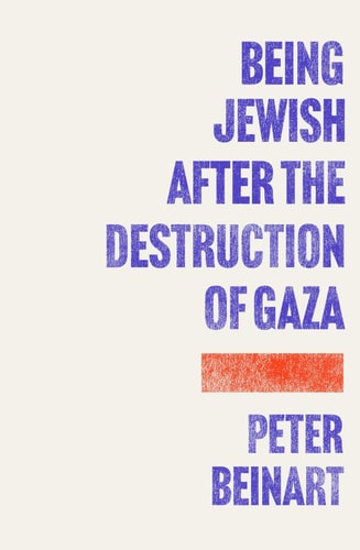 Being Jewish After the Destruction of Gaza A Reckoning cover