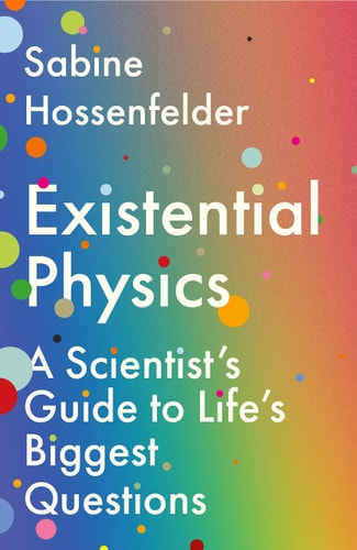 Existential Physics A Scientist's Guide to Life's Biggest Questions cover