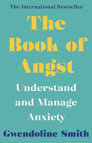 The Book of Angst Understand and Manage Anxiety cover