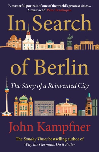 In Search of Berlin The Story of a Reinvented City cover