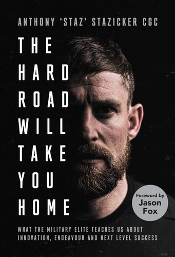 The Hard Road Will Take You Home What the Special Forces Teaches Us about Innovation, Endeavour and Next-Level cover