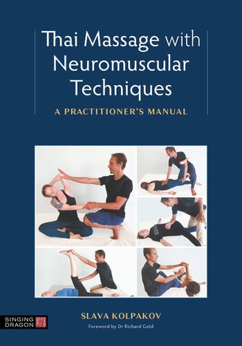Thai Massage with Neuromuscular Techniques A Practitioner's Manual cover