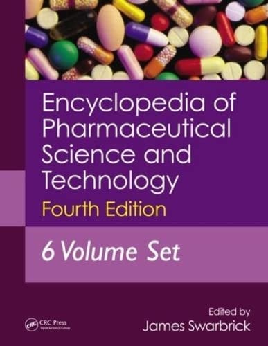 Encyclopedia of Pharmaceutical Science and Technology, Fourth Edition, Six Volume Set (Print) cover