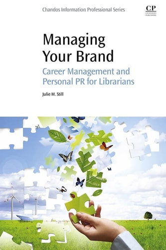 Managing Your Brand: Career Management and Personal PR for Librarians cover