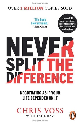 Never Split the Difference Negotiating as If Your Life Depended on it cover