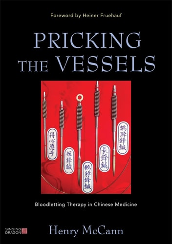 Pricking the Vessels Bloodletting Therapy in Chinese Medicine cover