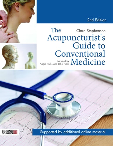 The Acupuncturist's Guide to Conventional Medicine, Second Edition A Systematic Comparative Approach to Western and Eastern Medicine cover