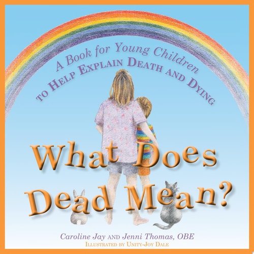 What Does Dead Mean? A Book for Young Children to Help Explain Death and Dying cover