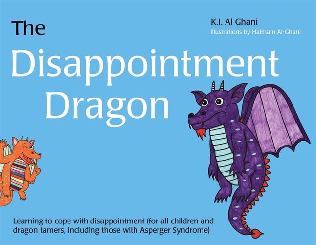 The Disappointment Dragon Learning to Cope with Disappointment (for All Children and Dragon Tamers, Including Those with Asperger Syndrome) cover