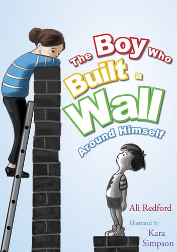 The Boy who Built a Wall Around Himself cover