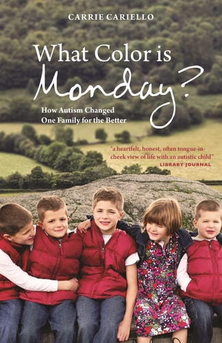 What Color Is Monday? How Autism Changed One Family for the Better cover