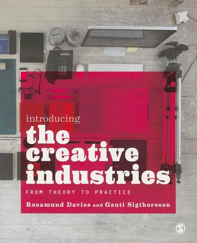 Introducing the Creative Industries From Theory to Practice cover