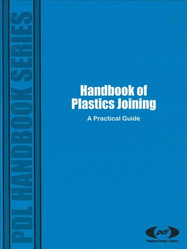 Handbook of Plastics Joining: A Practical Guide (Plastics Design Library) cover