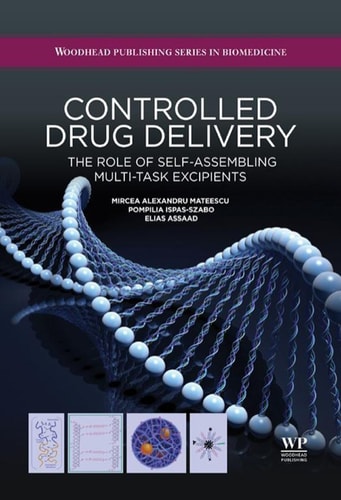 Controlled Drug Delivery: The Role of Self-Assembling Multi-Task Excipients cover