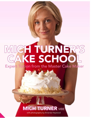 Mich Turner's Cake School Expert Tuition from the Master Cake-Maker cover