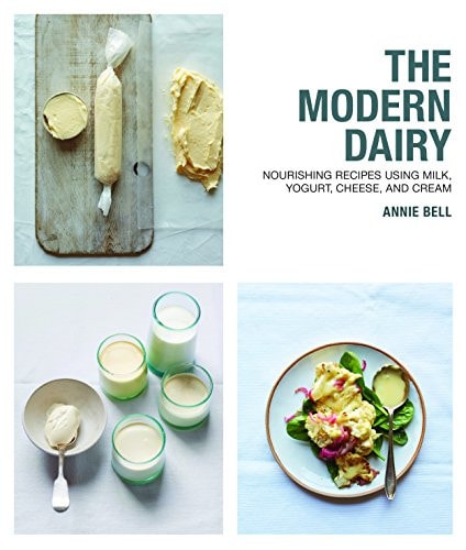 Modern Dairy Nourishing Recipes Using Milk, Yogurt, Cheese, and Cream cover