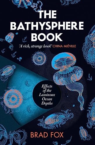 The Bathysphere Book Effects of the Luminous Ocean Depths cover